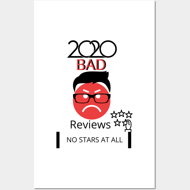 2020 BAD REVIEWS Wall Art by O.M design